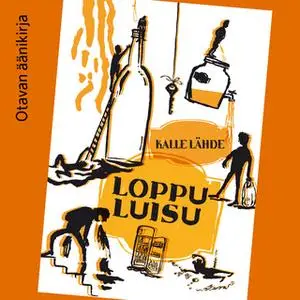 «Loppuluisu» by Kalle Lähde