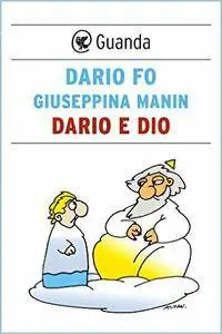 Dario Fo, Giuseppina Manin - Dario e Dio