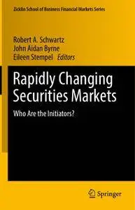 Rapidly Changing Securities Markets: Who Are the Initiators?