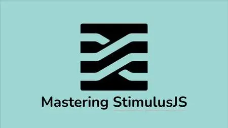 Mastering StimulusJS 2.0.0 by building 15+ projects