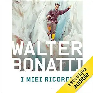 «I miei ricordi» by Walter Bonatti