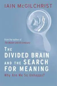 The Divided Brain and the Search for Meaning