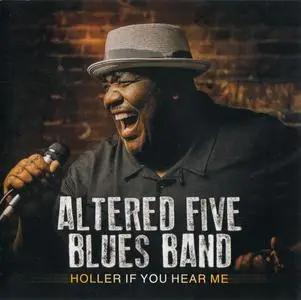 Altered Five Blues Band - Holler If You Hear Me (2021)