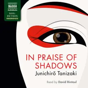 «In Praise of Shadows» by Junichirō Tanizaki
