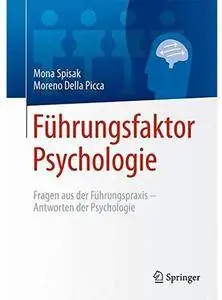 Führungsfaktor Psychologie: Fragen aus der Führungspraxis - Antworten der Psychologie [Repost]