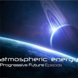Atmospheric Energy-Progressive Future Episode 073 (2010)