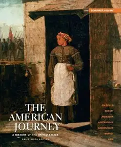 The American Journey: A History of the United States, Combined Volume (6th Edition)