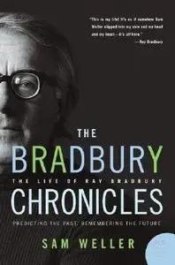 The Bradbury Chronicles: The Life of Ray Bradbury (P.S.) (repost)