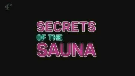 Channel 4 - Secrets Of The Sauna (2016)
