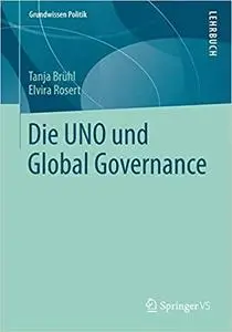 Die UNO und Global Governance (Grundwissen Politik) (German Edition)