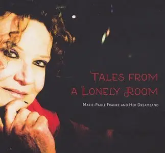 Marie-Paule Franke & Her Dreamband - Tales From A Lonely Room (2014)