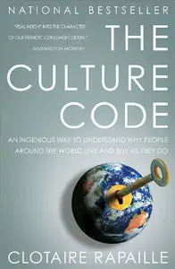 The Culture Code: An Ingenious Way to Understand Why People Around the World Live and Buy as They Do (repost)