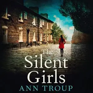 «The Silent Girls» by Ann Troup