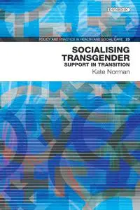 Socialising Transgender: Support for Transition