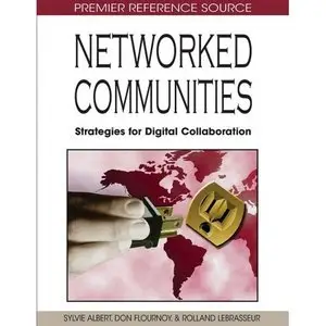 Networked Communities: Strategies for Digital Collaboration