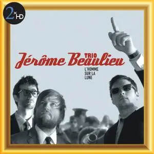 Jérome Beaulieu Trio - L 'Homme sur la lune (2013) [Official Digital Download 24/88]