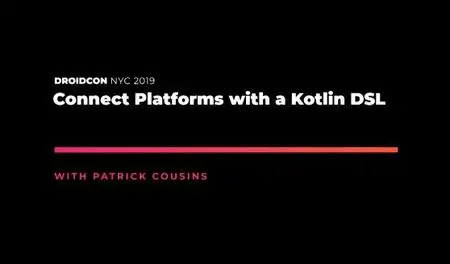 Connect Platforms with a Kotlin DSL