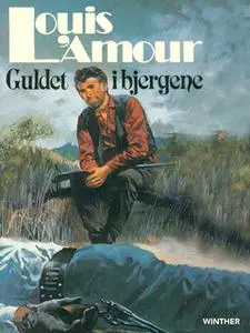 «Guldet i bjergene» by Louis L’Amour