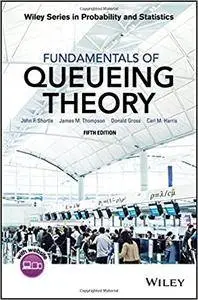 Fundamentals of Queueing Theory, 5th edition