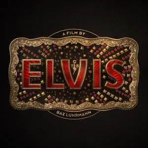 VA - ELVIS (Original Motion Picture Soundtrack) (2022)