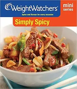 Weight Watchers Mini Series: Simply Spicy: Spice and Flavour for Every Occasion