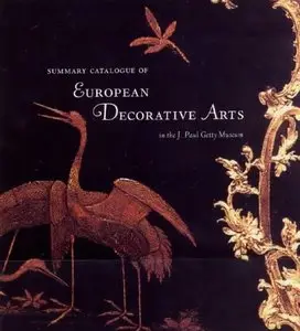 Gillian Wilson, Catherine Hess, "Summary Catalogue of European Decorative Arts in the J. Paul Getty Museum"