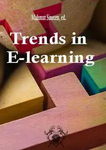 "Trends in E-learning" ed. by Mahmut Sinecen