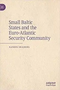 Small Baltic States and the Euro-Atlantic Security Community