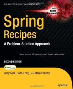 Spring Recipes: A Problem-Solution Approach, Second Edition