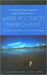 Enhancing Participation And Governance in Water Resources Management: Conventional Approaches And Information Technology  