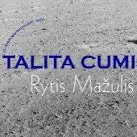 Rytis Mažulis - Talita cumi