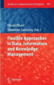 Flexible Approaches in Data, Information and Knowledge Management [Repost]