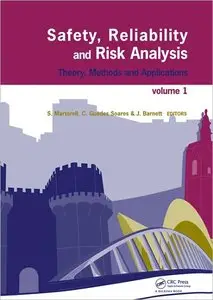 Safety, Reliability and Risk Analysis: Theory, Methods and Applications (4 Volumes)