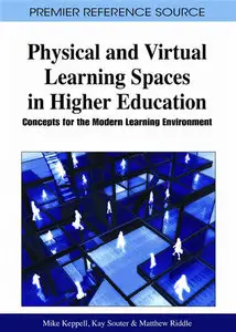 Physical and Virtual Learning Spaces in Higher Education: Concepts for the Modern Learning