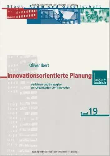 Innovationsorientierte Planung: Verfahren und Strategien zur Organisation