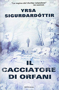 Il cacciatore di orfani - Yrsa Sigurdardóttir (Repost)