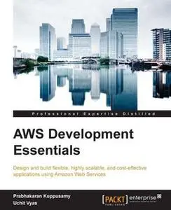 «AWS Development Essentials» by Prabhakaran Kuppusamy