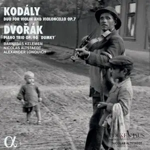 Barnabás Kelemen - Kodály- Duo for Violin and Violoncello, Op. 7 - Dvořák- Piano Trio, Op. 90 "Dumky" (2021) [24/96]