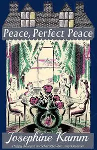 «Peace, Perfect Peace» by Josephine Kamm