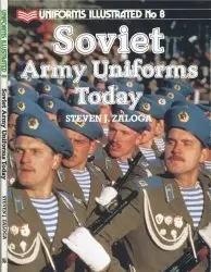 Uniforms Illustrated No. 8 - Soviet Army Uniforms Today - Zaloga (1985)