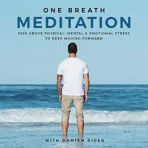 «One Breath Meditation» by Damien Rider