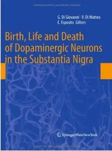 Birth, Life and Death of Dopaminergic Neurons in the Substantia Nigra [Repost]