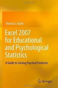 Excel 2007 for Educational and Psychological Statistics: A Guide to Solving Practical Problems
