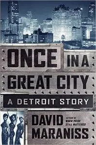 Once in a Great City: A Detroit Story