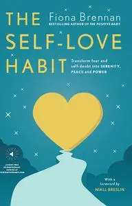 «The Self-Love Habit» by Fiona Brennan