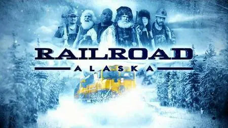 Discovery Channel - Railroad Alaska: Season 3 (2015)