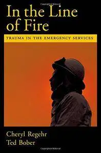In the Line of Fire: Trauma in the Emergency Services(Repost)