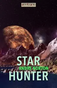 «Star Hunter» by Andre Norton