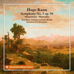 Rundfunk Sinfonieorchester Berlin & Jonathan Stockhammer - Hugo Kaun: Symphony No. 3 op. 96 (2023)