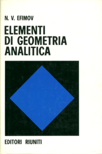 Nikolaj V. Efimov - Elementi di Geometria Analitica